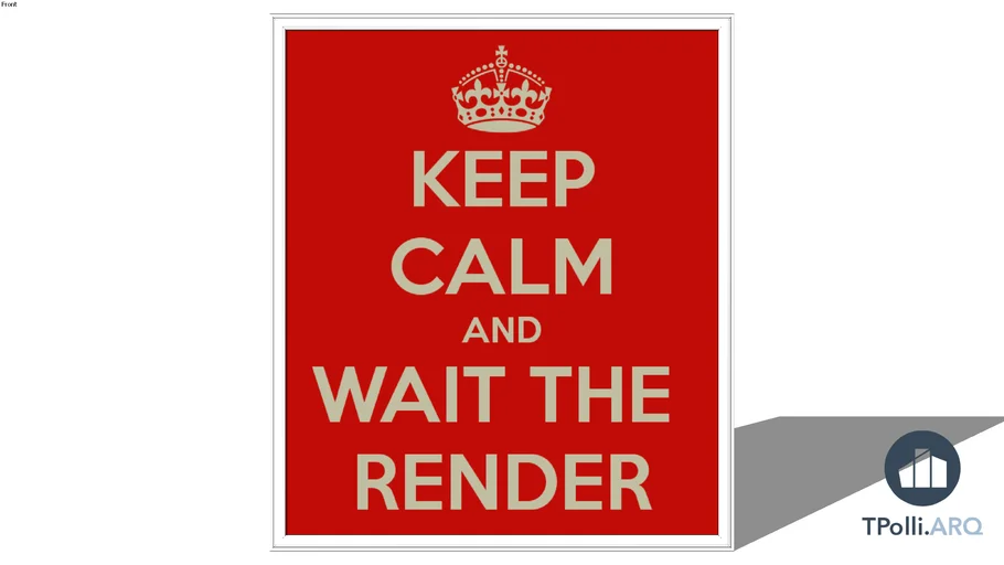 Quadro Keep Calm and Wait the Render