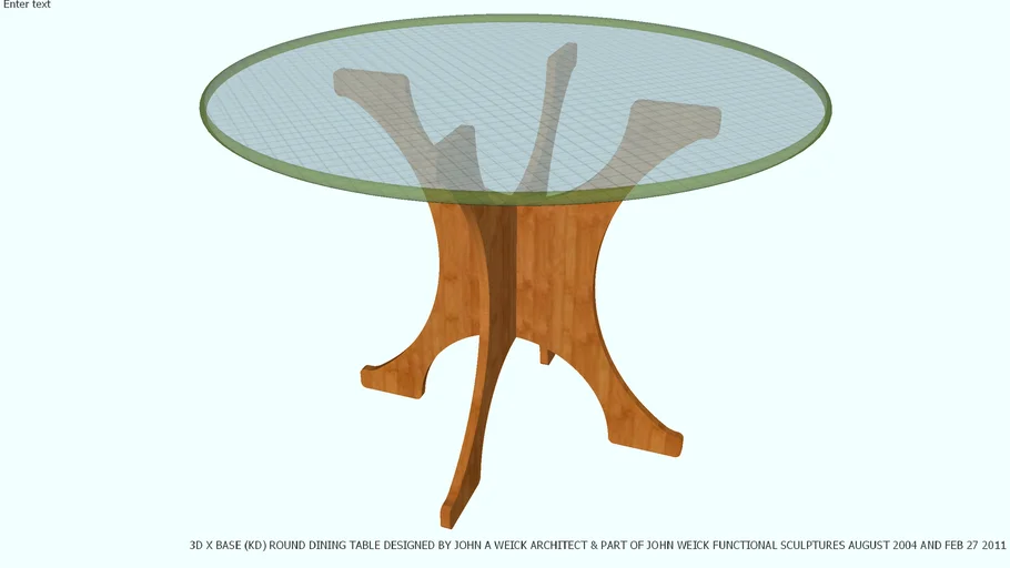 DINING TABLE X BASE & GLASS TOP BY JOHN A WEICK RA & AP LEED | 3D Warehouse