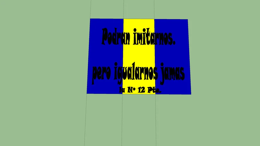 Bandera de Boca Juniors: Podran imitarnos.Igualarnos Jamas