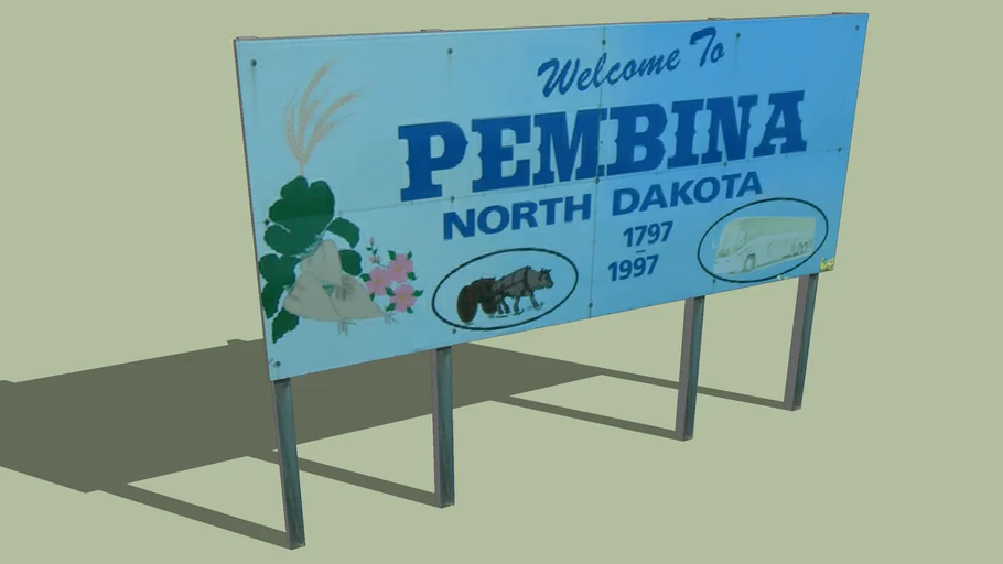 Sign Pembina, North Dakota 3D Warehouse