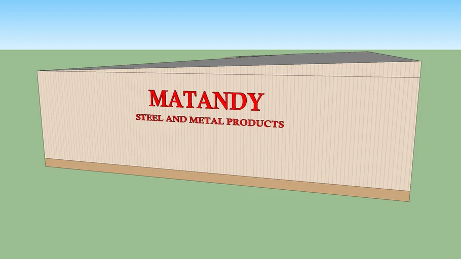 Matandy Steel and Metal Products | 3D Warehouse