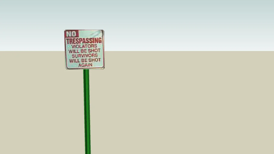 NO TRESPASSING SIGN | 3D Warehouse