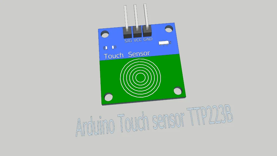 Arduino_TTP223B Touch sensor | 3D Warehouse