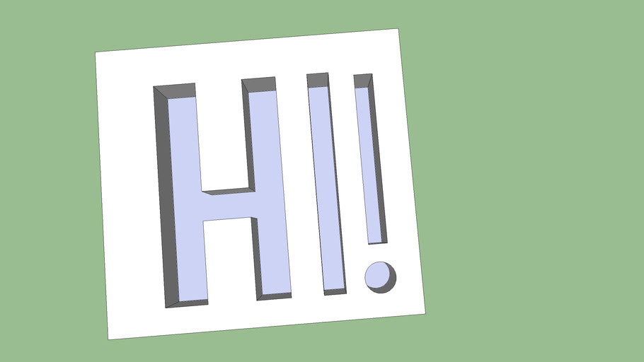 Massive 'HI!' sign | 3D Warehouse