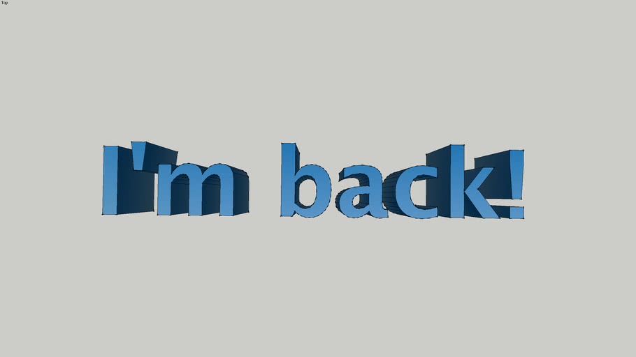 I'm back! | 3D Warehouse
