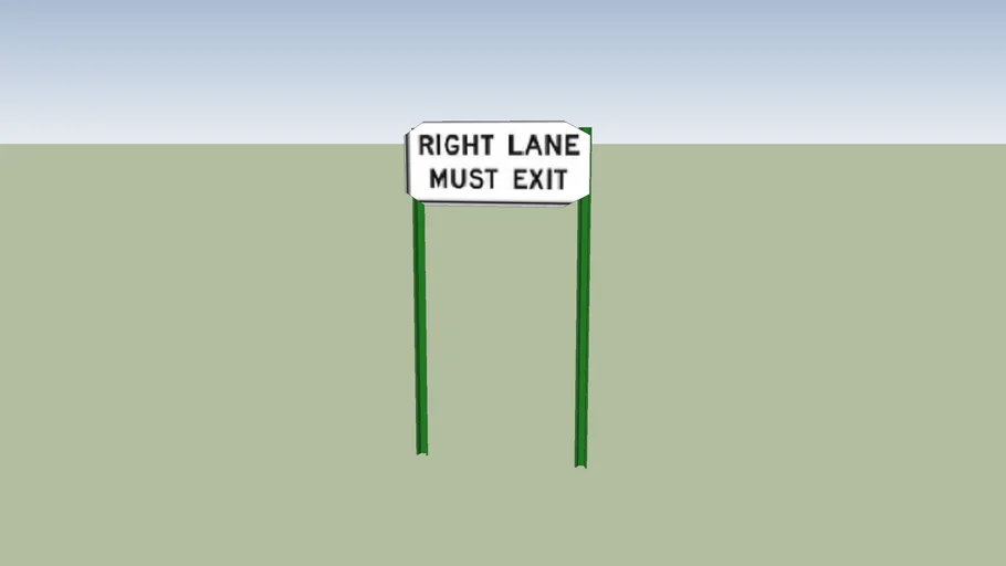 Right Lane Must Exit Sign 3D Warehouse
