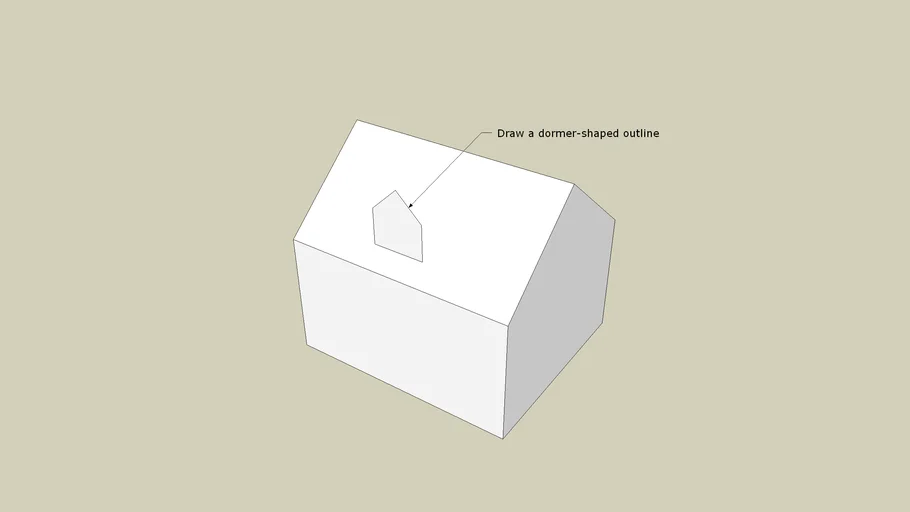 Dormer Tutorial 3d Warehouse