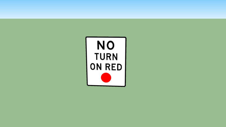 No Turn On Red Sign 3D Warehouse