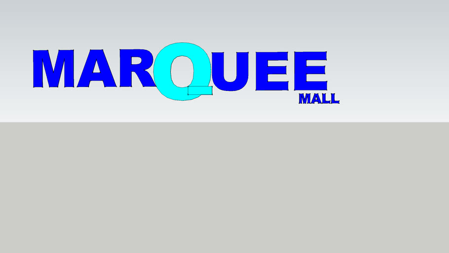 MARQUEE MALL LOGO | 3D Warehouse